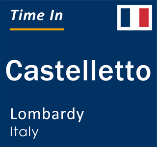 Current local time in Castelletto, Lombardy, Italy