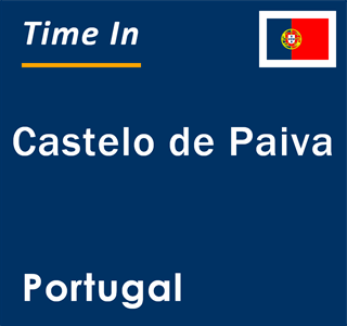 Current local time in Castelo de Paiva, Portugal