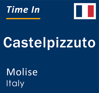 Current local time in Castelpizzuto, Molise, Italy