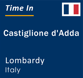 Current local time in Castiglione d'Adda, Lombardy, Italy