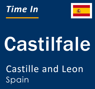 Current local time in Castilfale, Castille and Leon, Spain