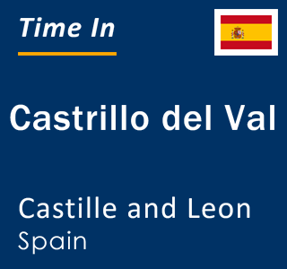 Current local time in Castrillo del Val, Castille and Leon, Spain