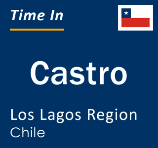 Current local time in Castro, Los Lagos Region, Chile