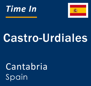 Current local time in Castro-Urdiales, Cantabria, Spain