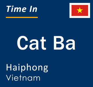 Current local time in Cat Ba, Haiphong, Vietnam