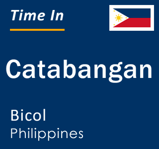 Current local time in Catabangan, Bicol, Philippines