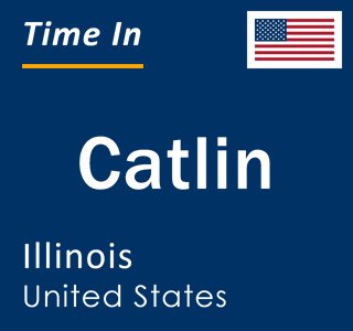 Current local time in Catlin, Illinois, United States