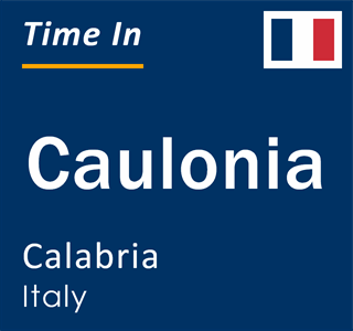 Current local time in Caulonia, Calabria, Italy