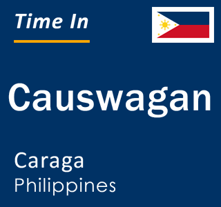 Current local time in Causwagan, Caraga, Philippines