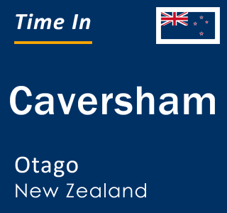 Current local time in Caversham, Otago, New Zealand