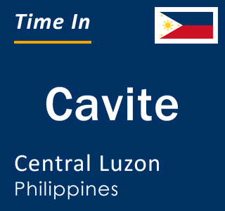 Current local time in Cavite, Central Luzon, Philippines