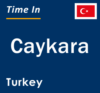 Current local time in Caykara, Turkey