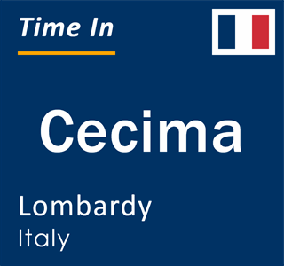 Current local time in Cecima, Lombardy, Italy