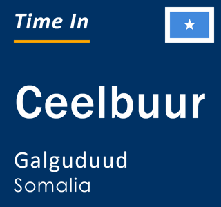 Current local time in Ceelbuur, Galguduud, Somalia