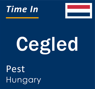 Current local time in Cegled, Pest, Hungary