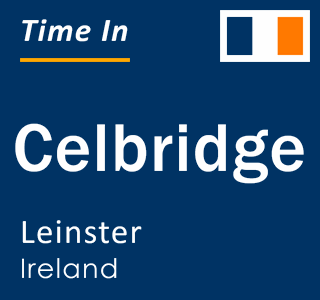 Current local time in Celbridge, Leinster, Ireland