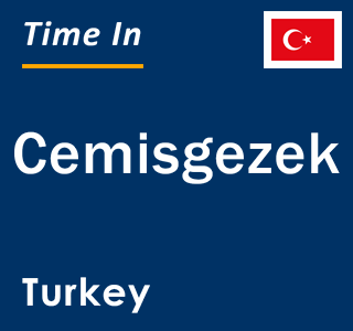 Current local time in Cemisgezek, Turkey