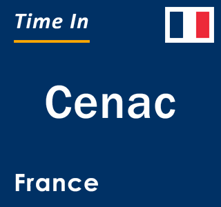 Current local time in Cenac, France