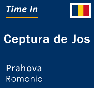 Current local time in Ceptura de Jos, Prahova, Romania