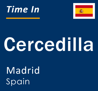 Current local time in Cercedilla, Madrid, Spain