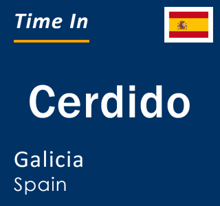 Current local time in Cerdido, Galicia, Spain