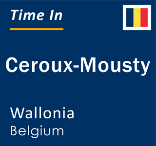 Current local time in Ceroux-Mousty, Wallonia, Belgium