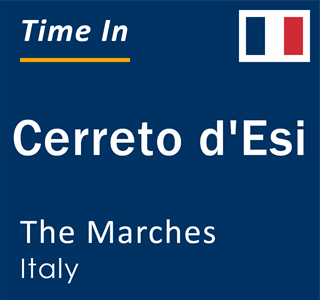 Current local time in Cerreto d'Esi, The Marches, Italy