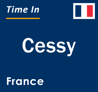 Current local time in Cessy, France