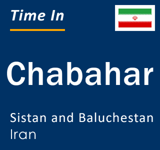 Current local time in Chabahar, Sistan and Baluchestan, Iran