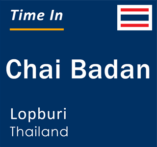 Current local time in Chai Badan, Lopburi, Thailand