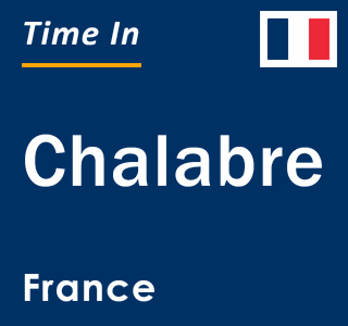 Current local time in Chalabre, France