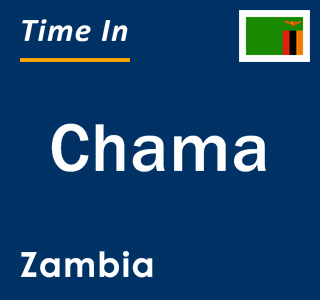 Current local time in Chama, Zambia