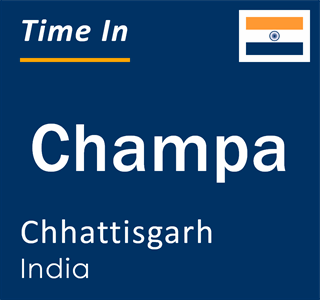 Current local time in Champa, Chhattisgarh, India