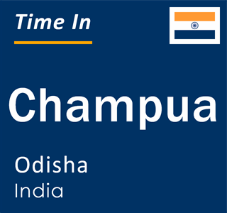 Current local time in Champua, Odisha, India