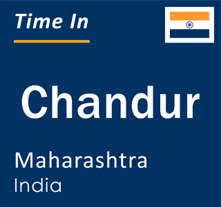 Current local time in Chandur, Maharashtra, India