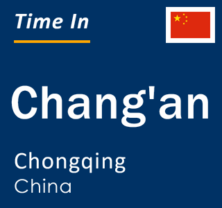 Current local time in Chang'an, Chongqing, China