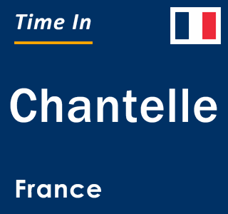 Current local time in Chantelle, France