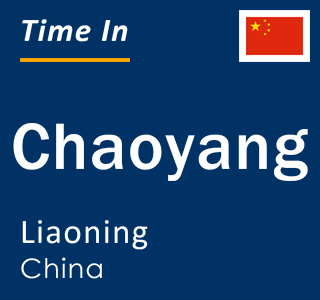 Current local time in Chaoyang, Liaoning, China