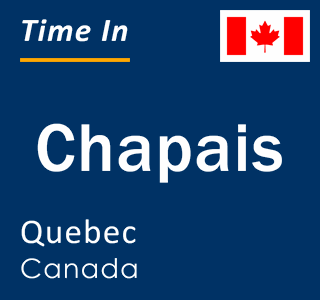 Current local time in Chapais, Quebec, Canada