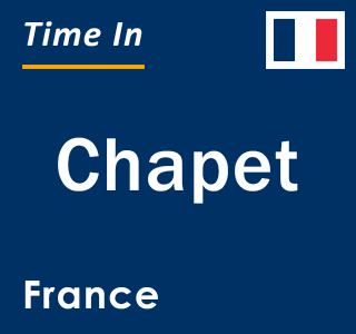 Current local time in Chapet, France