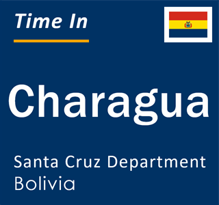 Current local time in Charagua, Santa Cruz Department, Bolivia