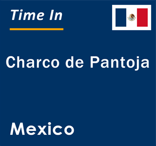 Current local time in Charco de Pantoja, Mexico