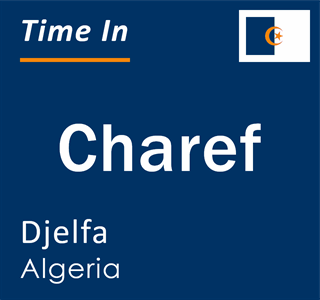 Current local time in Charef, Djelfa, Algeria