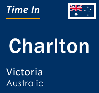 Current local time in Charlton, Victoria, Australia