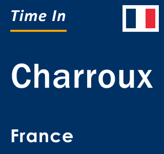 Current local time in Charroux, France