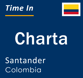 Current local time in Charta, Santander, Colombia