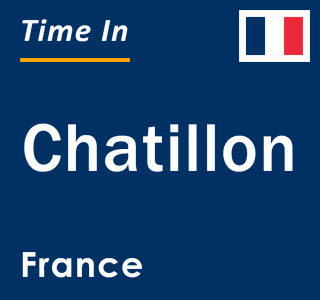 Current local time in Chatillon, France