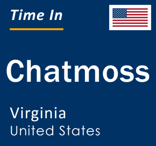 Current local time in Chatmoss, Virginia, United States