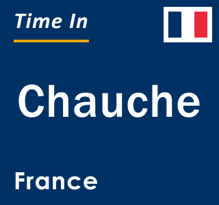 Current local time in Chauche, France