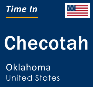 Current local time in Checotah, Oklahoma, United States